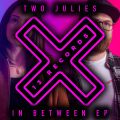 New EP Release: In Between by Two Julies